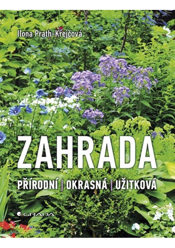 Zahrada - Přírodní, Okrasná, Užitková