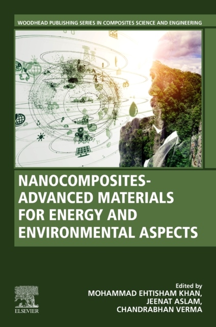 Nanocomposites-Advanced Materials for Energy and Environmental Aspects