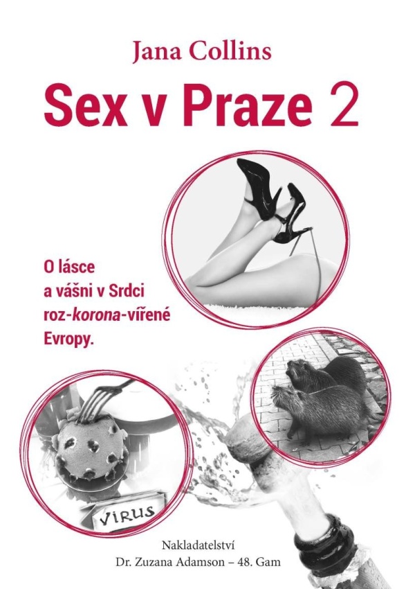 Sex v Praze 2 - O lásce a vášni v Srdci roz-korona-vířené Evropy Adamson Zuzana