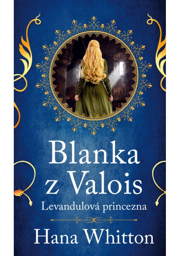 Blanka z Valois – Levandulová princezna