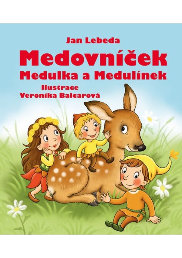 Medovníček, Medulka a Medulínek