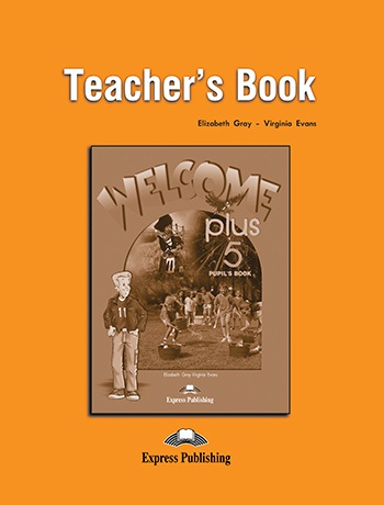 Welcome Plus 5 - Teacher´s Book