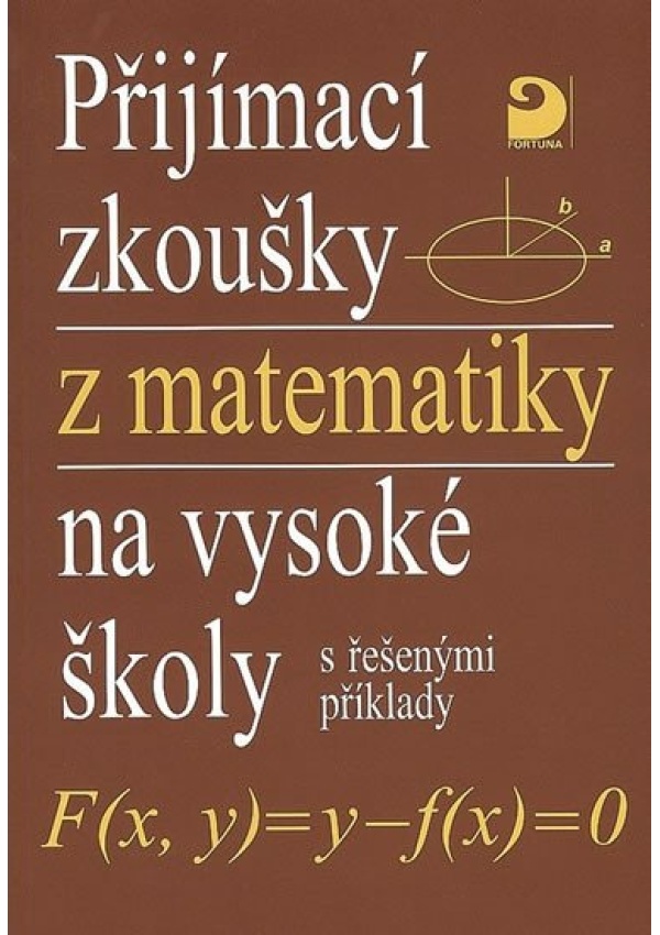 Přijímací zkoušky z matematiky na VŠ s řešenými příklady