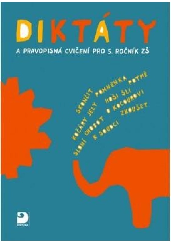 Diktáty a pravopisná cvičení pro 5. roč. ZŠ