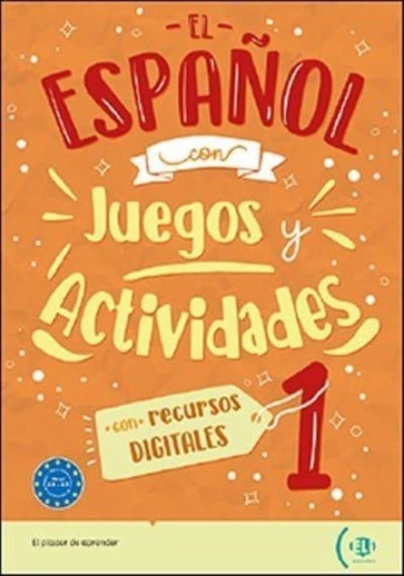 El espanol con… juegos y actividades A1-A2