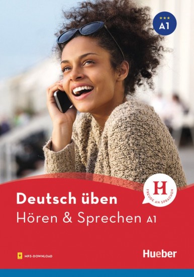 deutsch üben Hören + Sprechen A1 Neu