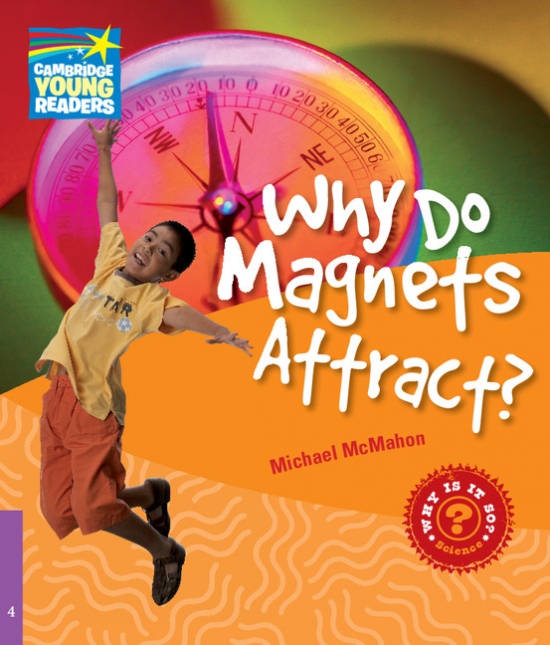 Cambridge Factbooks 4 Why Do Magnets Attract?