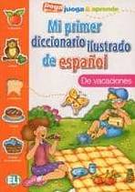 Mi primer diccionario ilustrado de espanol De Vacaciones