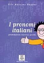 I PRONOMI ITALIANI ALMA Edizioni