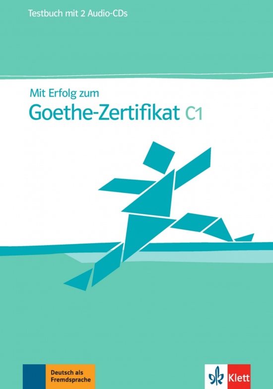 Mit Erfolg zum Goethe-Zertifikat C1. Testbuch + Audio CD