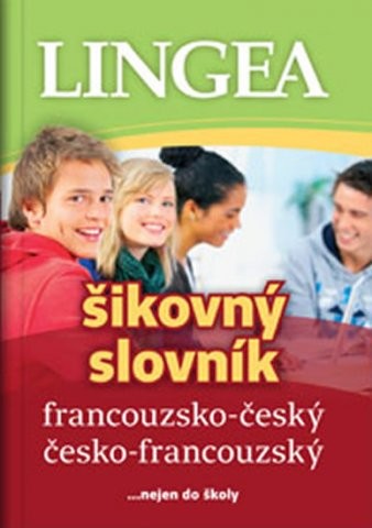 Francouzsko-český česko-francouzský šikovný slovník - 3. vydání