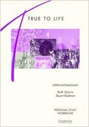 #TRUE TO LIFE UPPER-INTERMEDIATE PERSONAL STUDY WORKBOOK