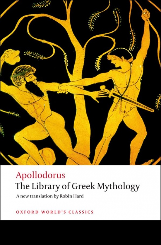 Oxford World´s Classics - Classical Literature The Library of Greek Mythology