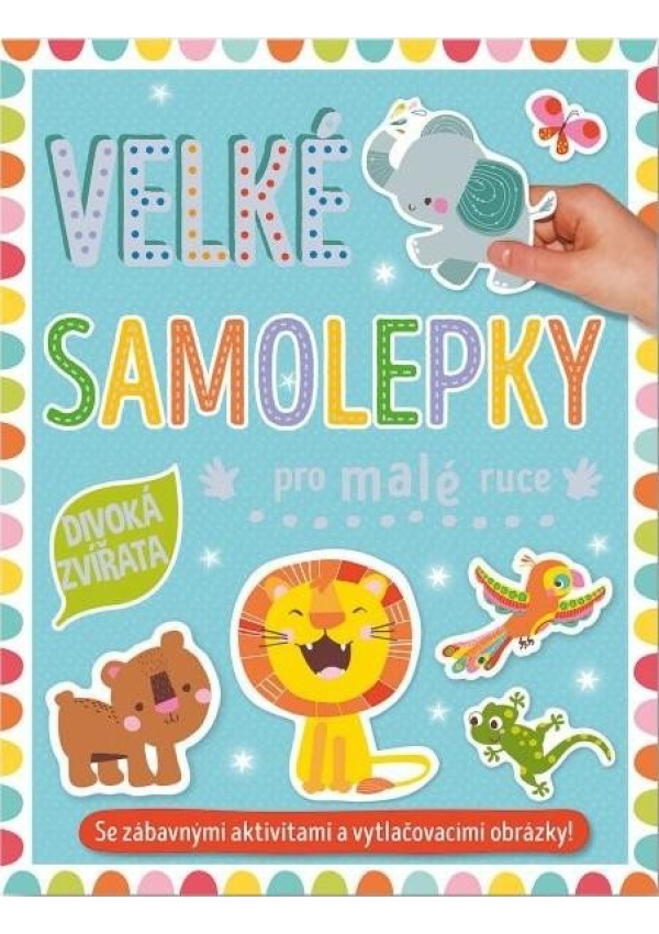 Velké samolepky pro malé ruce Divoká zvířata