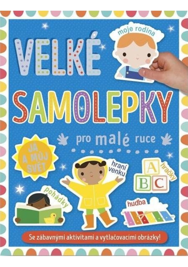 Velké samolepky pro malé ruce Já a můj svět