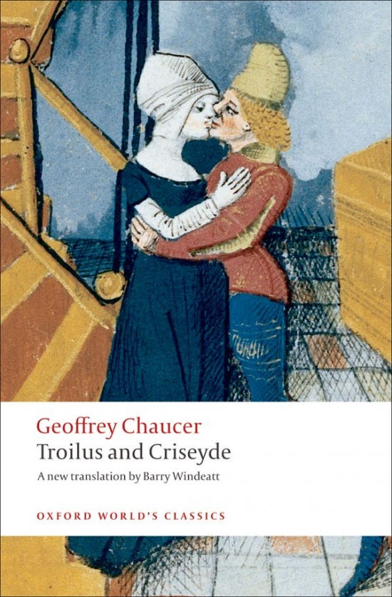 Oxford World´s Classics Troilus and Criseyde A New Translation