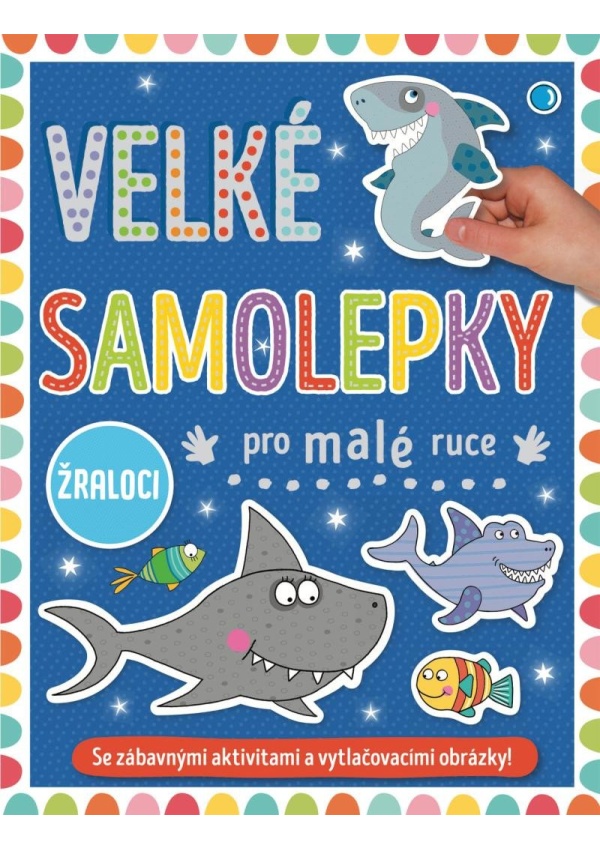 Velké samolepky pro malé ruce Žraloci