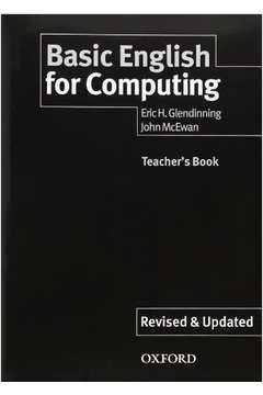 BASIC ENGLISH FOR COMPUTING NEW EDITION TEACHER´S BOOK : 9780194574716