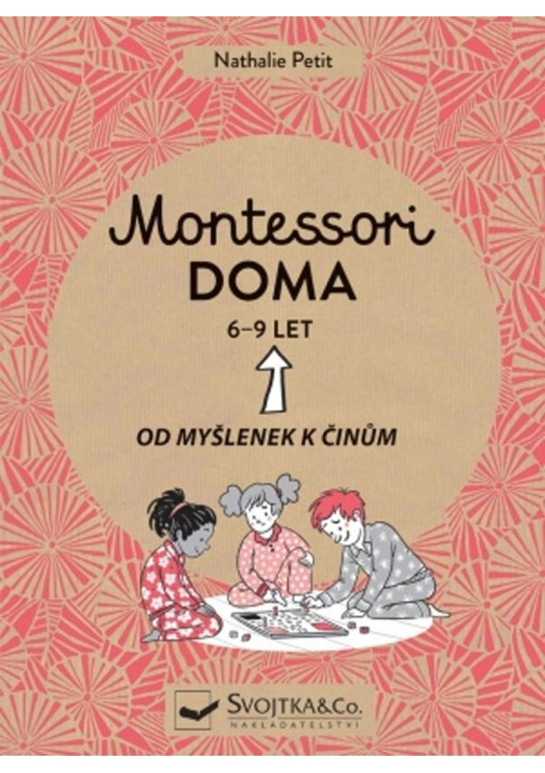 Montessori doma 6-9 let: Od myšlenek k činům