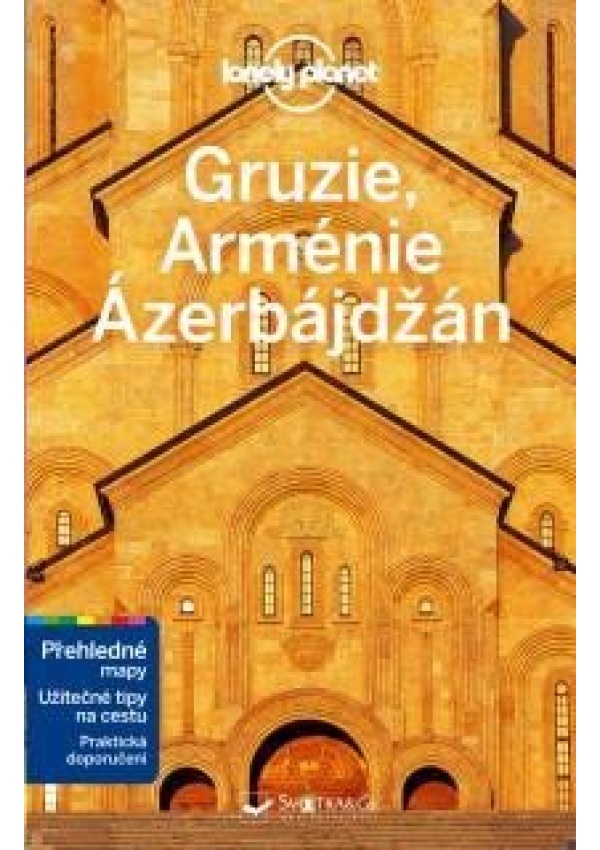 Gruzie, Arménie a Ázerbájdžán - Lonely Planet