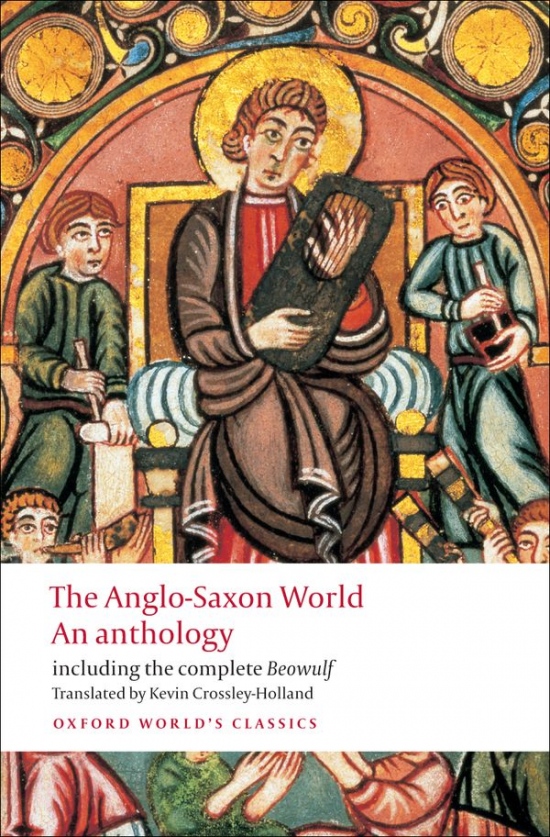 Oxford World´s Classics The Anglo-Saxon World: An Anthology