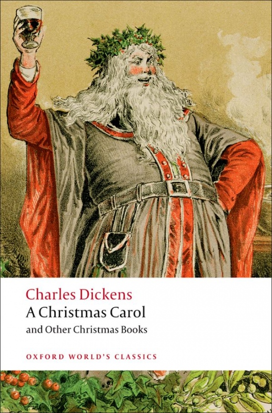 Oxford World´s Classics A Christmas Carol and Other Christmas Books