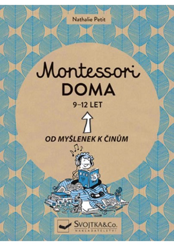 Montessori doma 9-12 let: Od myšlenek k činům