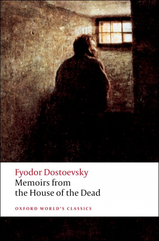 Oxford World´s Classics Memoirs from the House of the Dead
