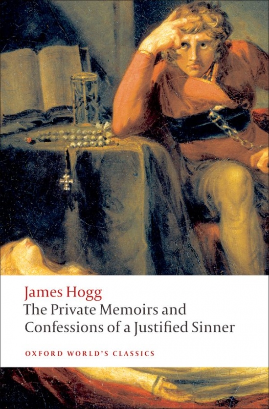 Oxford World´s Classics The Private Memoirs and Confessions of a Justified Sinner