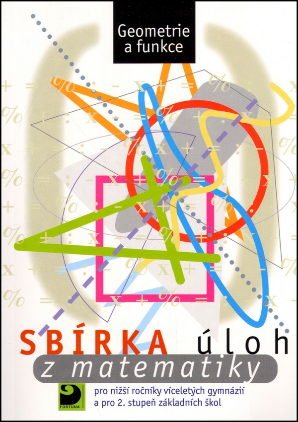 Sbírka úloh z matematiky pro 2. stupeň ZŠ - Geometrie a funkce