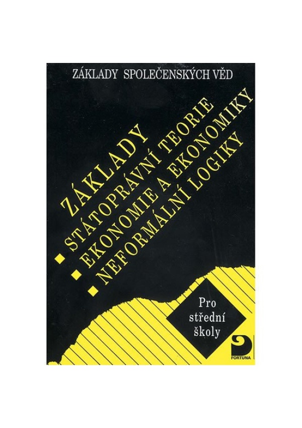 Základy státoprávní teorie, ekonomie a ekonomiky, neformální logiky - Základy společenských věd II.