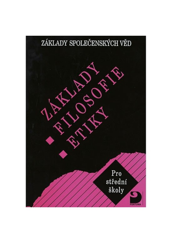 Základy filosofie, etiky - Základy společenských věd III.