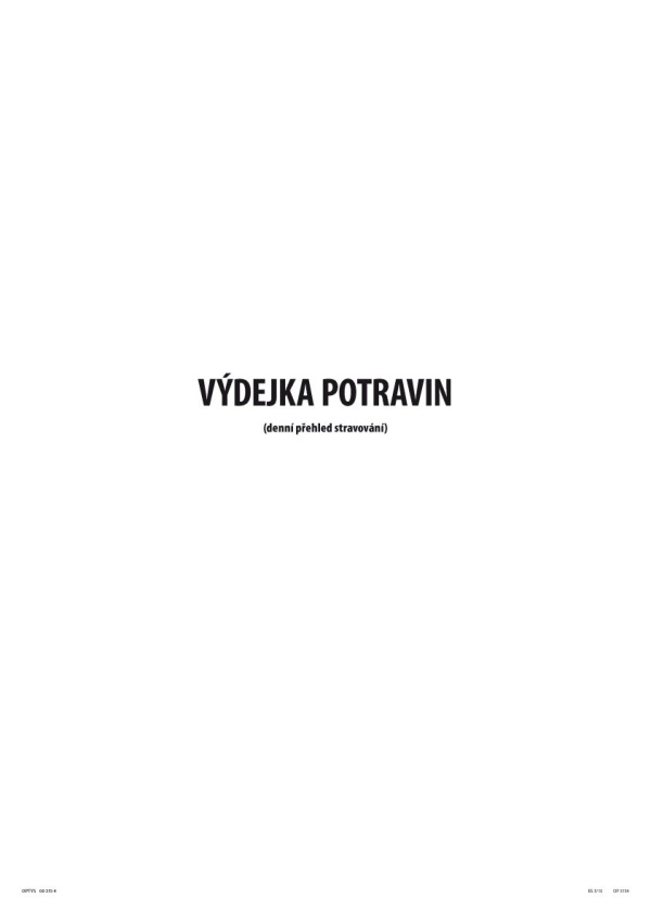 Výdejky potravin a denní přehled stravování, blok A3, 130 listů