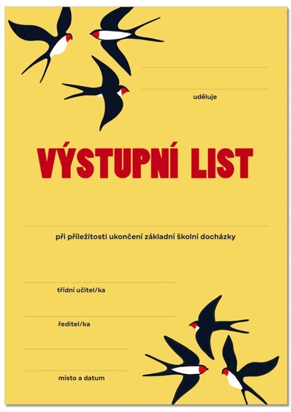 Výstupní list ukončení ZŠ docházky, vlaštovky