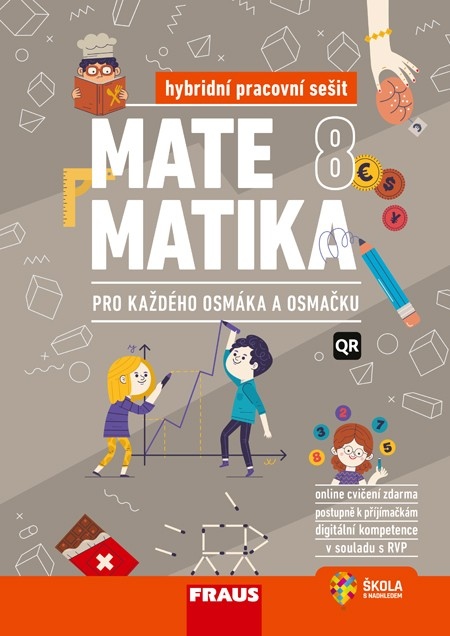 Matematika 8 pro každého osmáka a osmačku Hybridní pracovní sešit