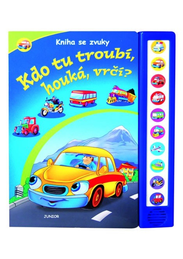 Kdo tu troubí, houká, vrčí? - Kniha se zvuky