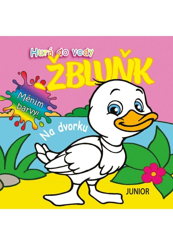 Hurá do vody ŽBLUŇK Na dvorku