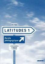 LATITUDES 1 (A1/A2) GUIDE PEDAGOGIQUE