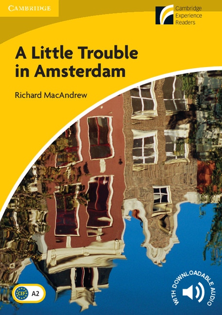 Cambridge Discovery Readers 2 A Little Trouble in Amsterdam : 9788483235195