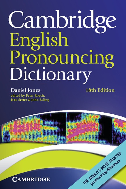 Cambridge English Pronouncing Dictionary, 18th edition Paperback