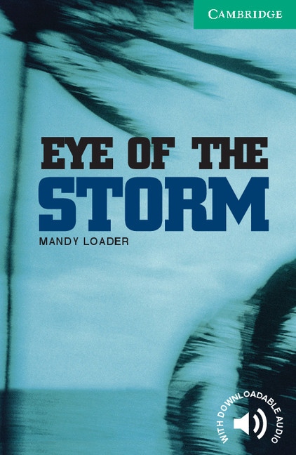 Cambridge English Readers 3 The Eye of the Storm