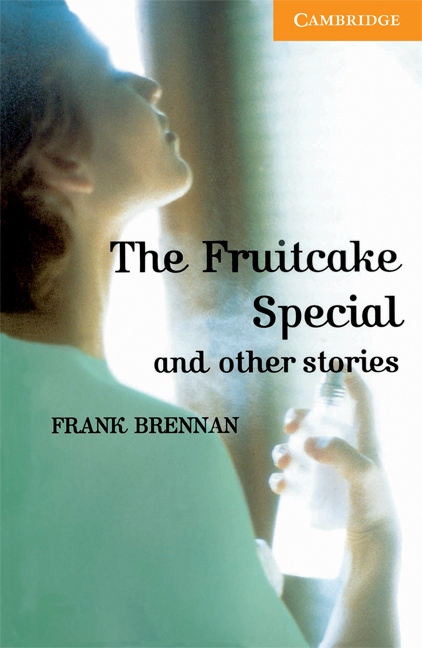 Cambridge English Readers 4 The Fruitcake Special and Other Stories