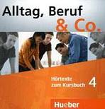 Alltag, Beruf & Co. 4 Audio-CDs zum Kursbuch