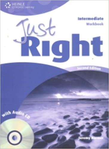 JUST RIGHT (2nd Edition) INTERMEDIATE WORKBOOK + WORKBOOK AUDIO CD