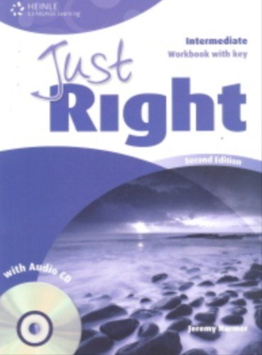 JUST RIGHT (2nd Edition) INTERMEDIATE WORKBOOK WITH ANSWER KEY + WORKBOOK AUDIO CD