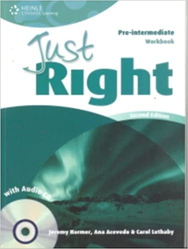 JUST RIGHT (2nd Edition) PRE-INTERMEDIATE WORKBOOK + WORKBOOK AUDIO CD
