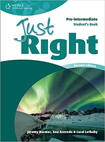 JUST RIGHT (2nd Edition) PRE-INTERMEDIATE STUDENT´S BOOK
