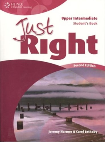 JUST RIGHT (2nd Edition) UPPER INTERMEDIATE STUDENT´S BOOK