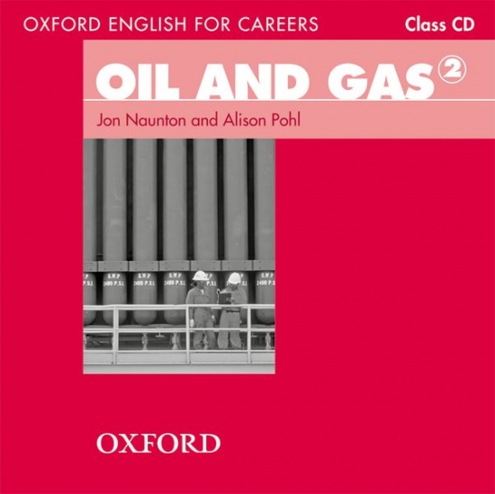 Oxford English for Careers Oil and Gas 2 Class Audio CD