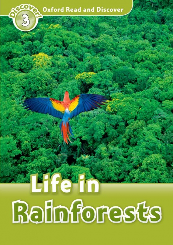 Oxford Read And Discover 3 Life in Rainforests